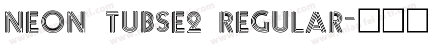Neon Tubse2 Regular字体转换
